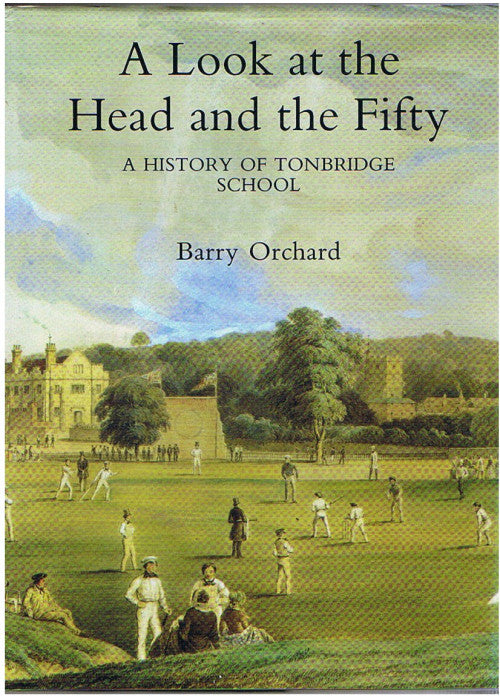 A Look at the Head and the Fifty: History of Tonbridge School