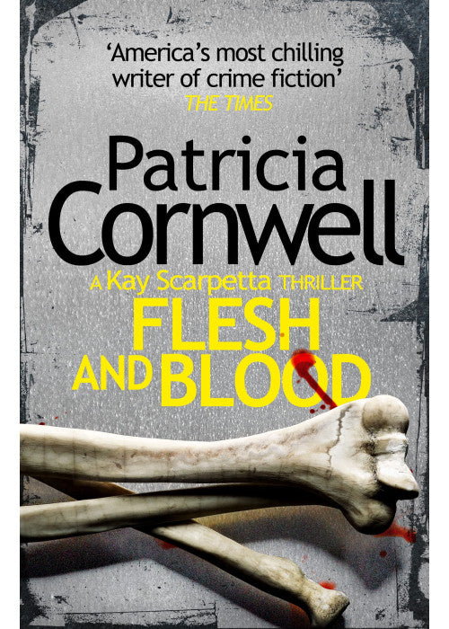 Flesh and Blood: The gripping crime thriller from the legendary No.1 Sunday Times bestseller