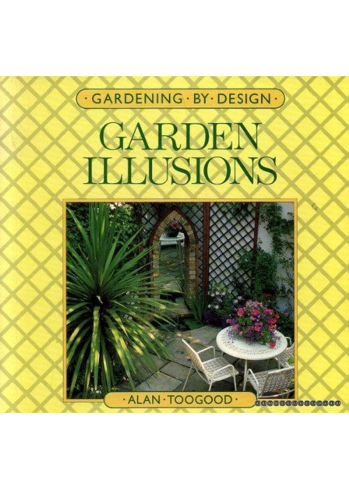 Garden Illusions (Gardening by design)