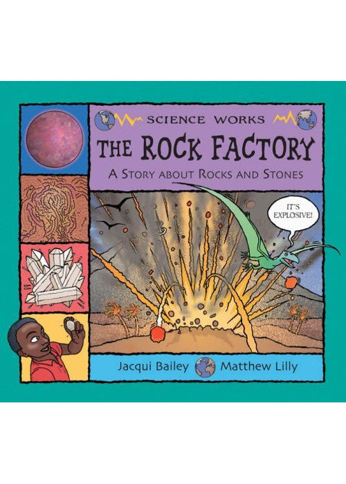 The Rock Factory: A Story About Rocks and Stones (Science Works)