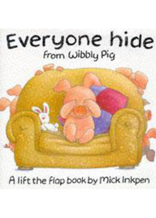 Everyone Hide from Wibbly Pig