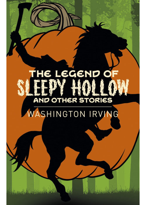 The Legend of Sleepy Hollow and Other Stories (Arcturus Classics, 160)