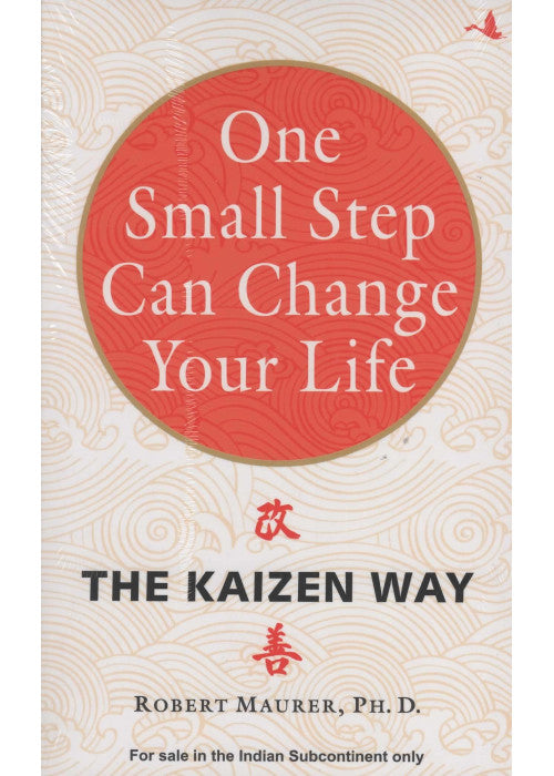 One Small Step Can Change Your Life: The Kaizen Way