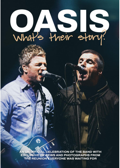 Oasis: What's Their Story - A special unofficial 2025 reunion tour magazine