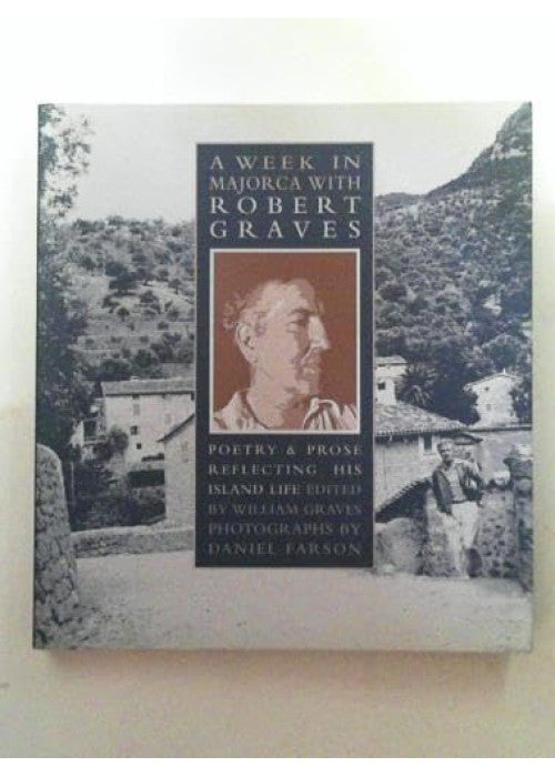 A Week in Majorca with Robert Graves: Poetry & Prose reflecting His island Life