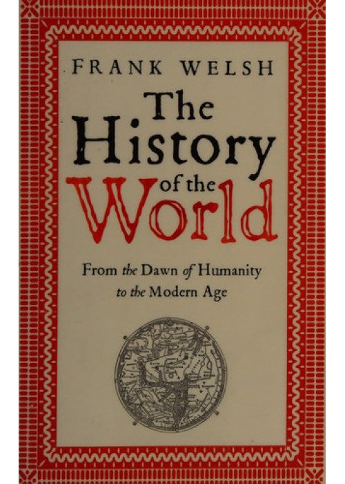 The History of the World: From the Earliest Times to the Present Day