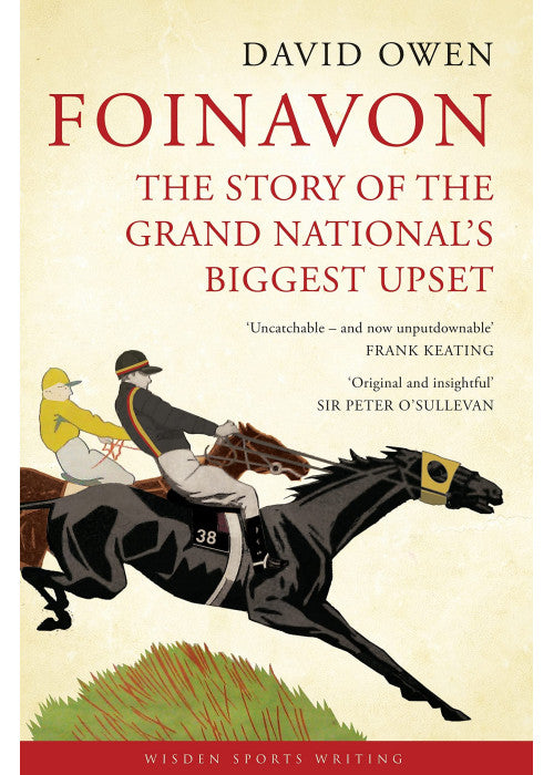 Foinavon: The Story of the Grand National’s Biggest Upset (Wisden Sports Writing)