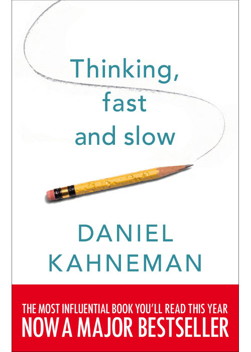 Thinking, Fast and Slow