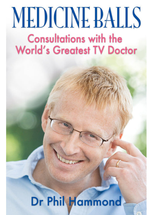 Medicine Balls: Consultations with the World's Greatest TV Doctor
