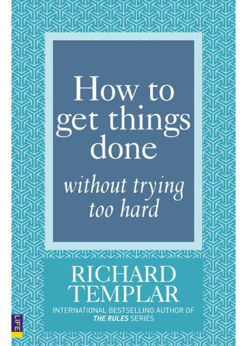 How to Get Things Done Without Trying Too Hard