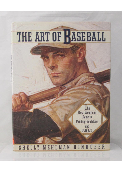 The Art of Baseball: AMERICA'S GAME IN PAINTING, FOLK ART, AND PHOTOGRAPHY