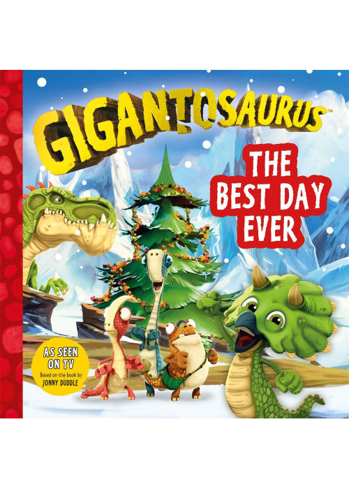 Gigantosaurus - The Best Day Ever: A festive Christmas story packed with dinosaurs!