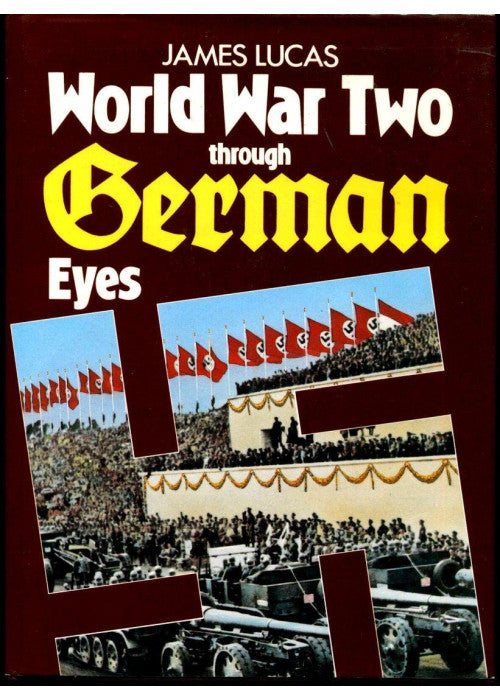World War Two Through German Eyes