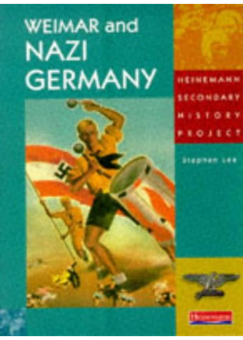 Heinemann Secondary History Project Weimar and Nazi Germany Core Book
