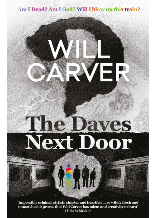 The Daves Next Door: The shocking, explosive new thriller from cult bestselling author Will Carver