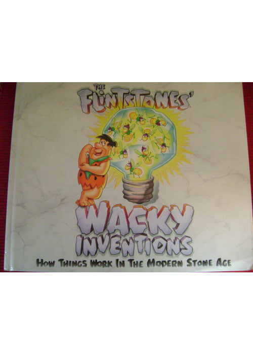 The Flintstones Wacky Inventions: How Things Work in the Modern Stone Age