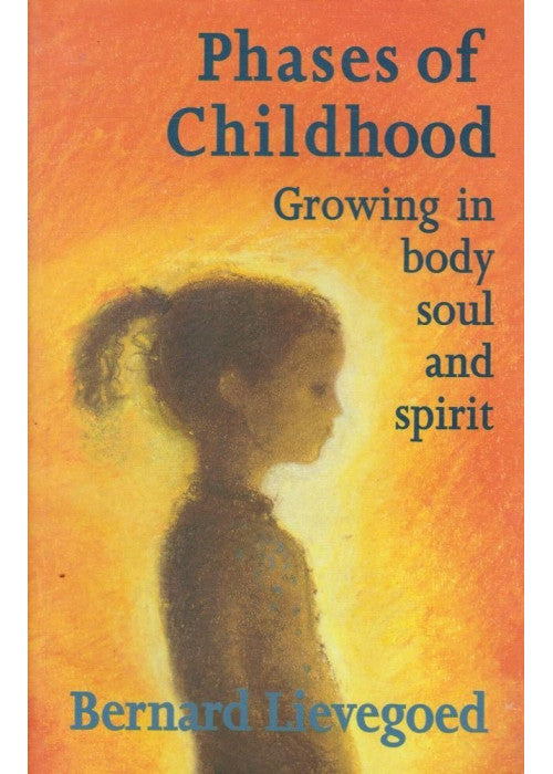 Phases of Childhood: Growing in Body, Soul and Spirit