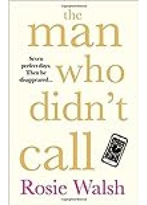 The Man Who Didn't Call: The Incredible OMG Love Story β with a Fantastic Twist