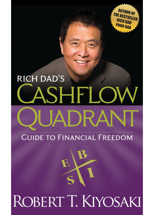Rich Dad's Cashflow Quadrant: Guide to Financial Freedom