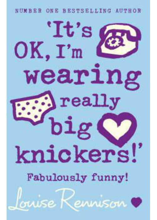 'It's OK, I'm wearing really big knickers!' (Confessions of Georgia Nicolson, Book 2): A hilarious coming-of-age novel from the internationally best-selling author