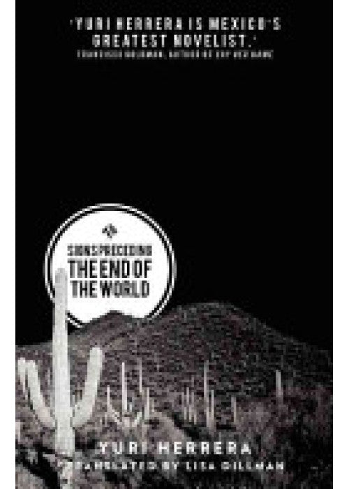 Signs Preceding the End of the World: Winner of the 2016 Best Translated Book Award