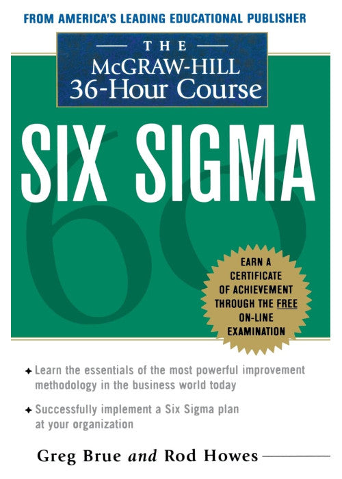Six Sigma: The Mcgraw-Hill 36 Hour Course (McGraw-Hill 36-Hour Courses)