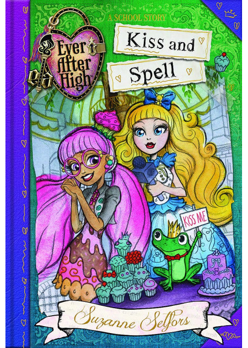 Ever After High: Kiss and Spell: A School Story, Book 2