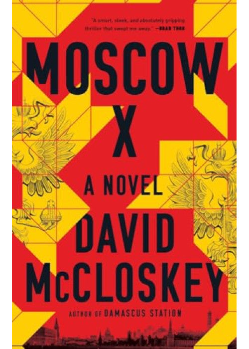 Moscow X: From the Bestselling Author of THE TIMES Thriller of the Year DAMASCUS STATION (Damascus Station, 2)