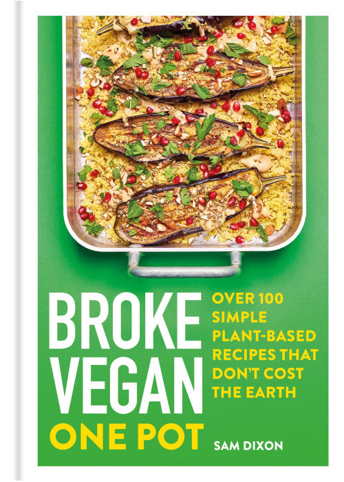 Broke Vegan: One Pot: Over 100 simple plant-based recipes that don't cost the Earth
