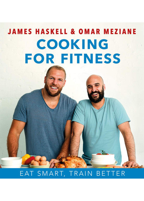 Cooking For Fitness: Eat Smarter and Train Better