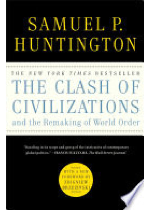 The Clash of Civilizations: And the Remaking of World Order