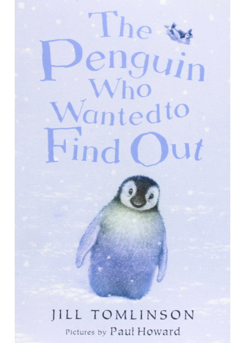 The Penguin Who Wanted to Find Out (Jill Tomlinson's Favourite Animal Tales)