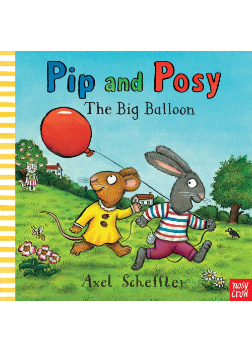 Pip and Posy: The Big Balloon