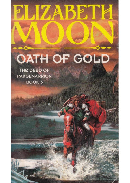 Oath Of Gold: Book 3: Deed of Paksenarrion Series