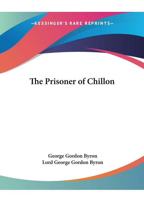 The Prisoner Of Chillon