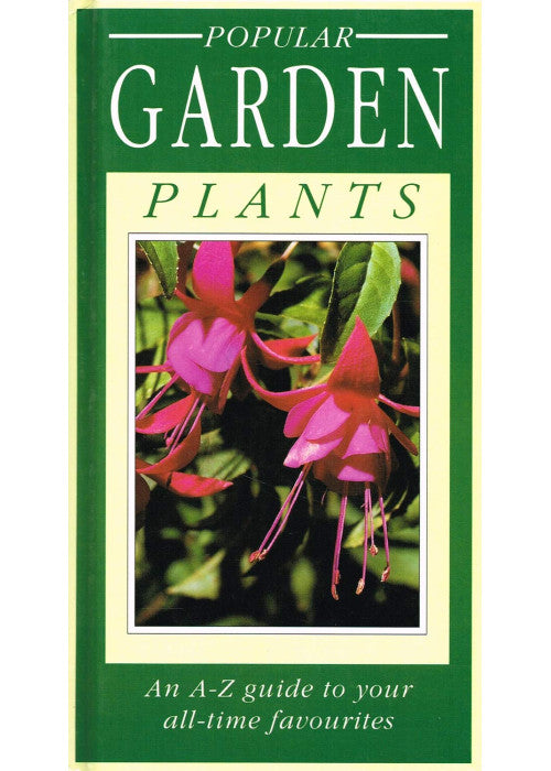 Popular Garden Plants an A-Z Guide to Your All Time Favourites
