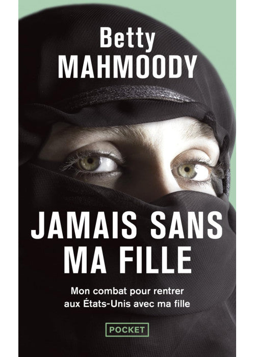 Jamais sans ma fille: 01 (Docs/récits/essais)