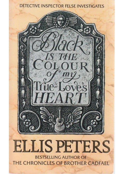 Black Is The Colour Of My True Love's Heart: 6 (Inspector George Felse)
