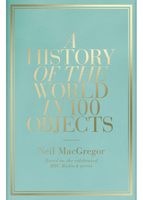 A History of the World in 100 Objects