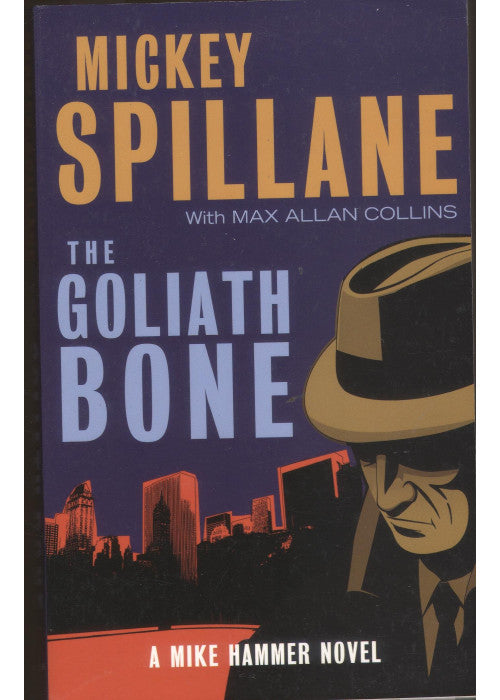 The Goliath Bone: A Mike Hammer Novel