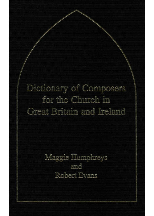 Dictionary of Composers for the Church in Great Britain and Ireland