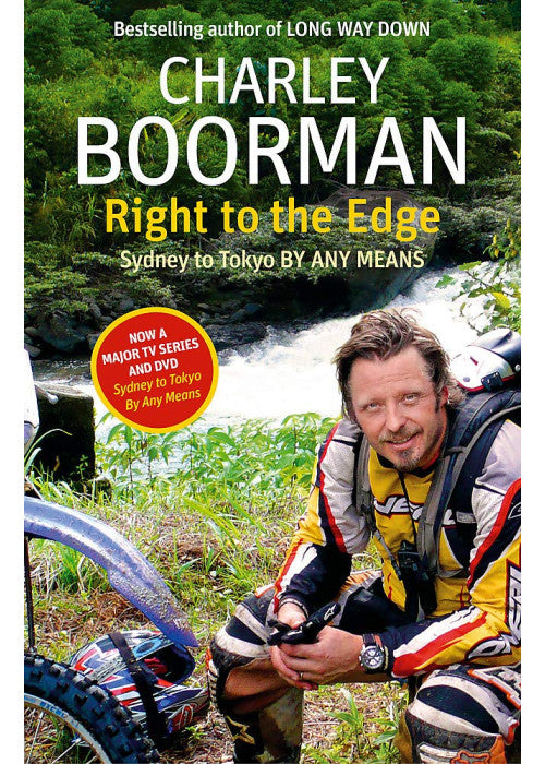 Right To The Edge: Sydney To Tokyo By Any Means: The Road to the End of the Earth (The Hungry Student)