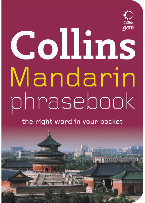 Mandarin Phrasebook (Collins Gem): The Right Word in Your Pocket
