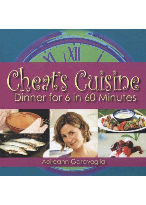 Cheat's Cuisine: Dinner for 6 in 60 Minutes