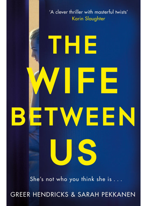 The Wife Between Us: A Richard & Judy Book Club Pick and Shocking Romantic Thriller