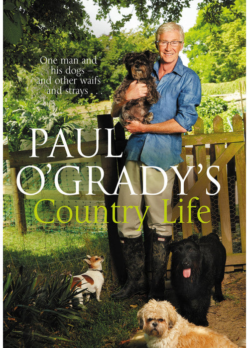 Paul O'Grady's Country Life: Heart-warming and hilarious tales from Paul