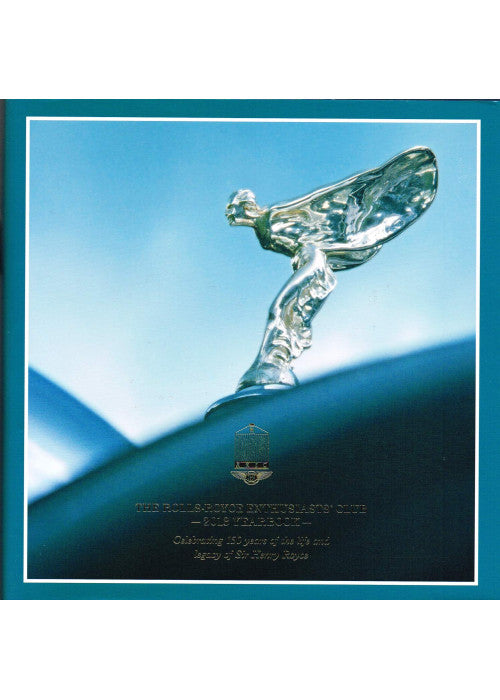 The Rolls-Royce enthusiasts' club. 2013 yearbook