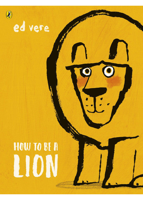 How to be a Lion