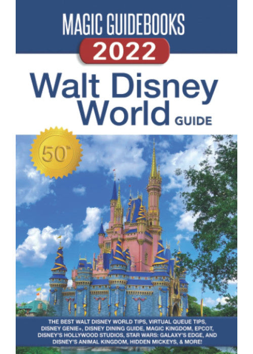 Magic Guidebooks Walt Disney World Guide 2022: The Best Walt Disney World Tips, Virtual Queue Tips, Disney Genie+, Disney Dining Guide, Magic Kingdom, ... Disney's Animal Kingdom, & Hidden Mickeys