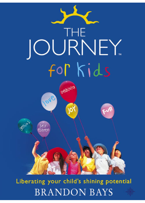 THE JOURNEY FOR KIDS: Liberating your Child’s Shining Potential